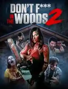 Don’t Fuck in the Woods 2 (2022)